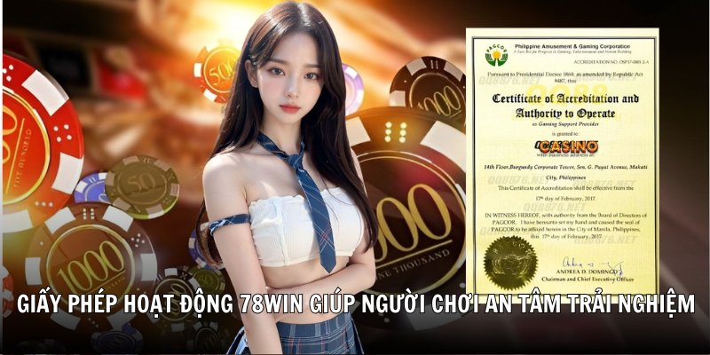 Giấy phép hoạt động 78Win giúp người chơi an tâm trải nghiệm